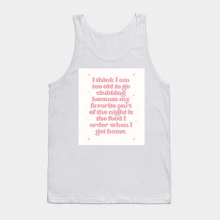 Too Old to Go Clubbing Print Tank Top